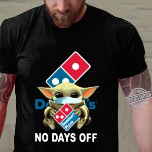 Original Baby Yoda Mask Domino's Pizza No Days Off Coronavirus shirt 6