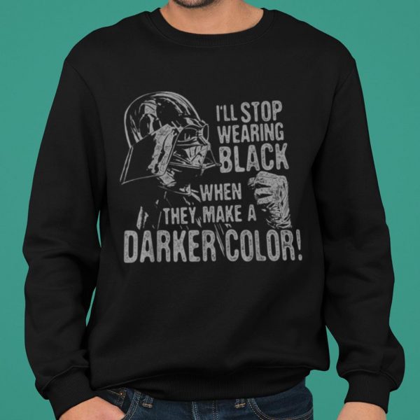 Star Wars Darth Vader I'll Stop Wearing Black When They Make A Darker Color shirt 2