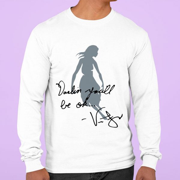 Original Darling Youll Be Ok Signature shirt 3