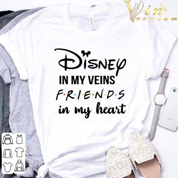 Disney in my veins Friends in my heart shirt 3