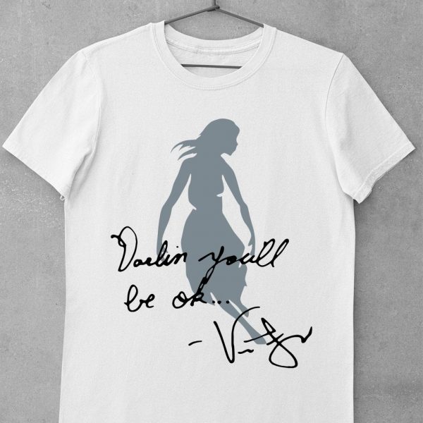 Original Darling Youll Be Ok Signature shirt 1