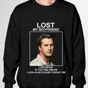 Best Lost my boyfriend Luke Bryan if you find him or look-alike shirt 6