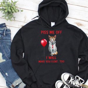 Limited The Cat Pennywise Piss Me Off I Will Make You Will Make You Float Shirt 5