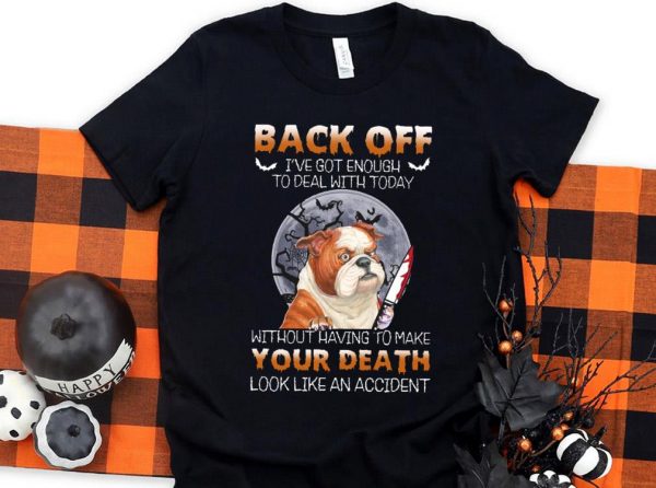 Original Dog Pug Michael myers Halloween Shirt, Dog Pug Back Off I've Got Enough Shirt 1