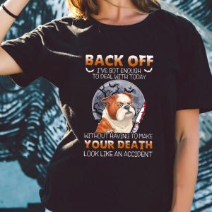 Original Dog Pug Michael myers Halloween Shirt, Dog Pug Back Off I've Got Enough Shirt 4