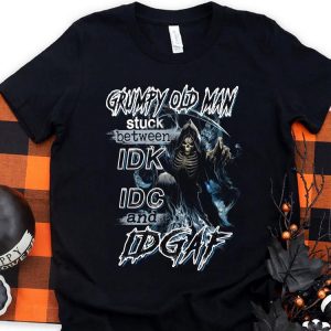 Original Grumpy Old Man Stuck Between IDK IDC And IDGAF Shirt