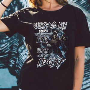 Original Grumpy Old Man Stuck Between IDK IDC And IDGAF Shirt 4