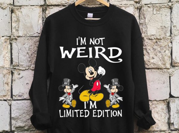The Best Mickey Mouse I'm Weird I'm Limited Edition Shirt