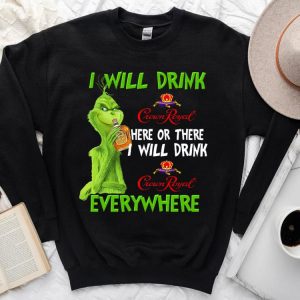 Vintage Grinch I Will Drink Crown Royal Everywhere Shirt, The Grinch Crown Royal Shirt 2 Vintage Grinch I Will Drink Crown Royal Everywhere Shirt, The Grinch Crown Royal Shirt 4