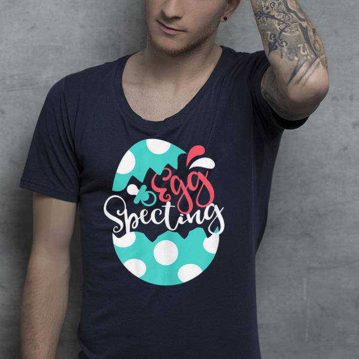 Egg Specting Easter Pregnancy Baby Announcement shirt Egg Specting Easter Pregnancy Baby Announcement shirt 4 - Egg Specting Easter Pregnancy Baby Announcement shirt