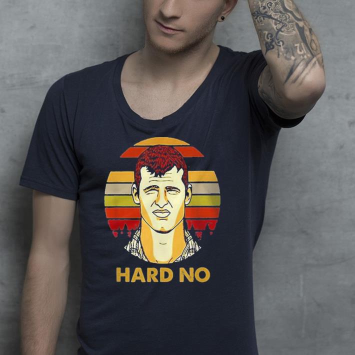 Letterkenny hard no sunset shirt Letterkenny hard no sunset shirt 4 - Letterkenny hard no sunset shirt