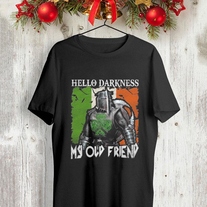 Warrior Irish Hello darkness my old friend St Patrick s day shirt 4 - Warrior Irish Hello darkness my old friend St Patrick's day shirt