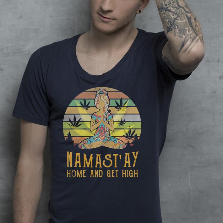 Weed girl Namastay home and get high vintage shirt Weed girl Namastay home and get high vintage shirt 4 - Weed girl Namastay home and get high vintage shirt