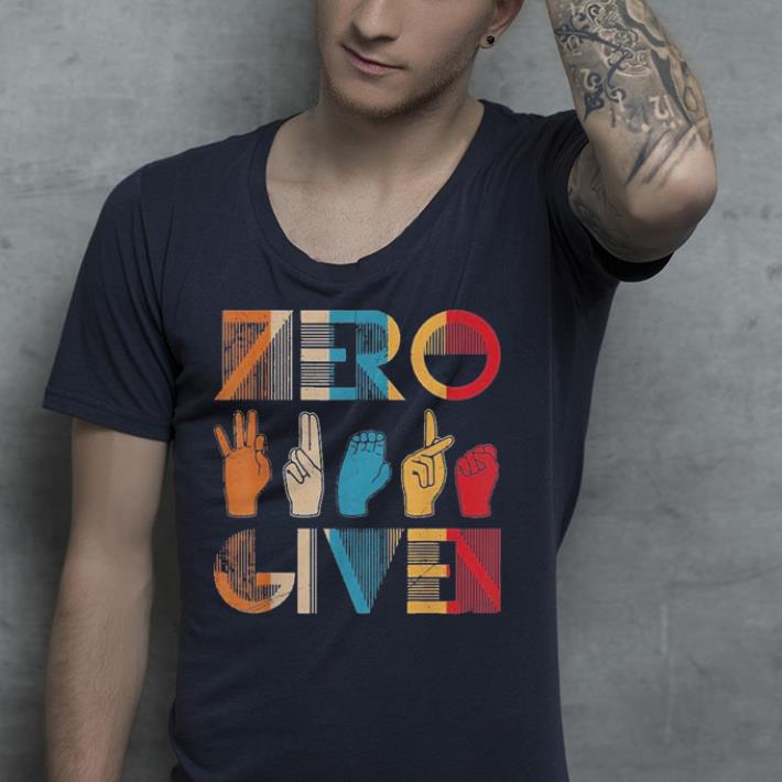 Zero F ck Given Vintage shirt 4 - Zero F ck Given Vintage shirt