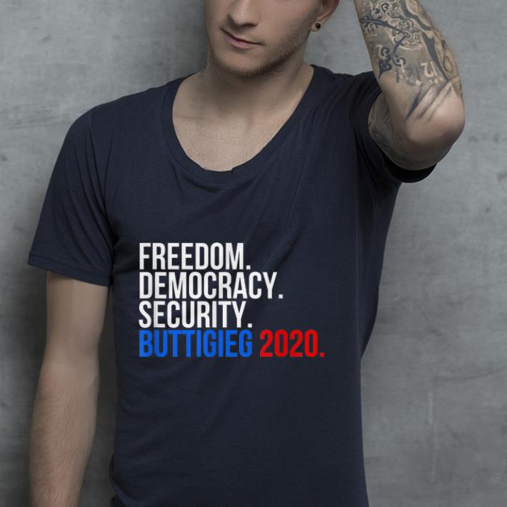 Freedom democracy security Pete Buttigieg 2020 shirt 4 - Freedom democracy security Pete Buttigieg 2020 shirt