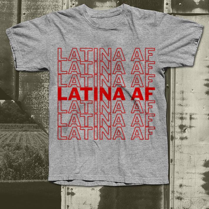 Latina AF shirt Latina AF shirt 4 - Latina AF shirt