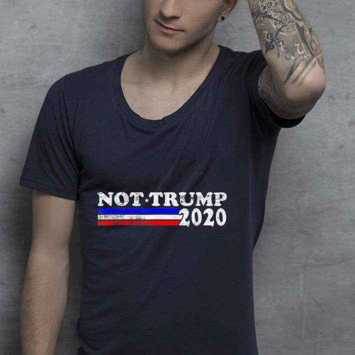 Not Trump 2020 shirt 4 - Not Trump 2020 shirt