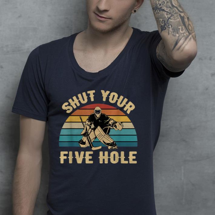 Shut Your Five Hole Retro Vintage shirt Shut Your Five Hole Retro Vintage shirt 4 - Shut Your Five Hole Retro Vintage shirt