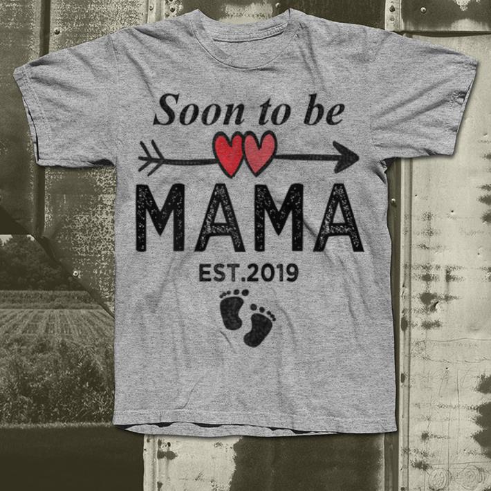 Soon To Be Mama Est 2019 shirt 4 - Soon To Be Mama Est 2019 shirt