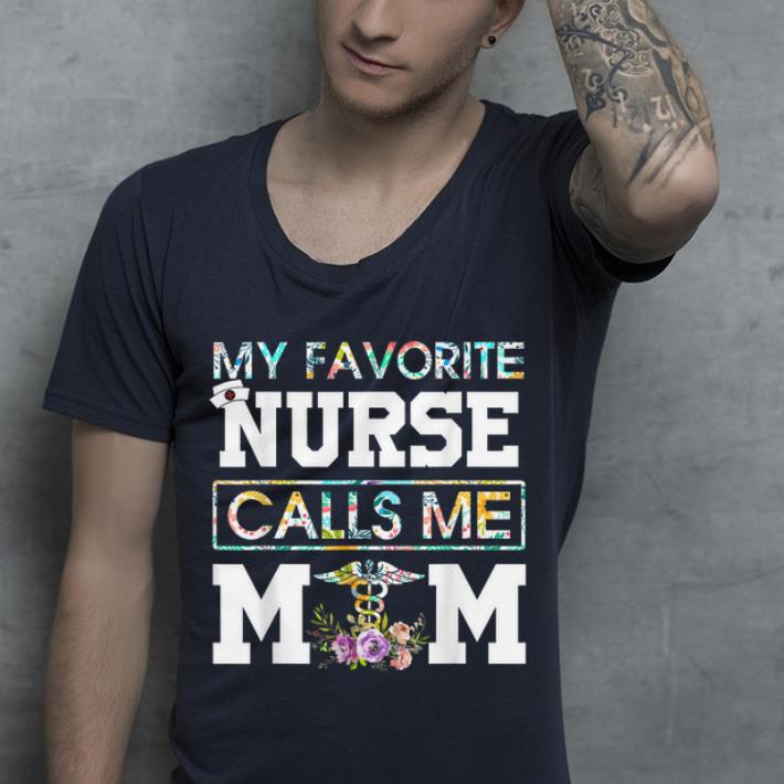 My Favorite Nurse Calls Me Mom shirt My Favorite Nurse Calls Me Mom shirt 4 - My Favorite Nurse Calls Me Mom shirt