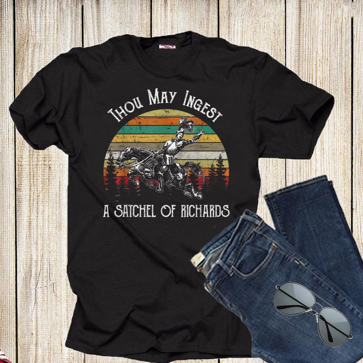 Thou May ingest a Satchel of Richards Vintage shirt 1 - Thou May ingest a Satchel of Richards Vintage shirt
