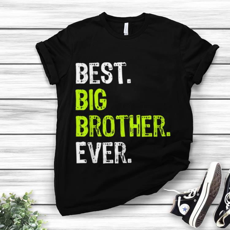 Awesome Best Big Brother Ever Sibling shirt 1 - Awesome Best Big Brother Ever Sibling shirt