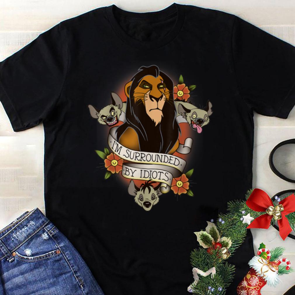 Best price Disney Lion King Scar and Hyenas I m Surrounded By Idiots shirt 1 - Best price Disney Lion King Scar and Hyenas I'm Surrounded By Idiots shirt