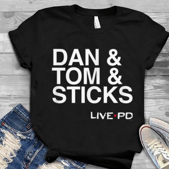 Live PD Dan And Tom And Sticks Youth tee 1 - Live PD Dan And Tom And Sticks Youth tee