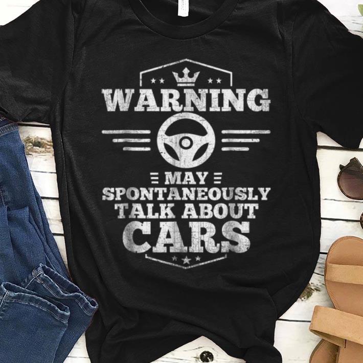 Premium Crown Warning May Spontaneously talk About Cars shirt 1 - Premium Crown Warning May Spontaneously talk About Cars shirt