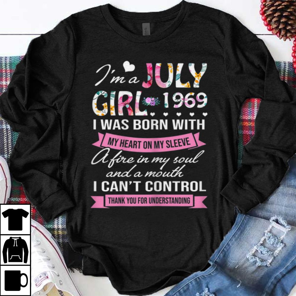 Premium I m A July Girl 1969 I Was Born With My Heart On My Sleeve A Fire In My Soul And A Mouth Floral shirt 1 - Premium I'm A July Girl 1969 I Was Born With My Heart On My Sleeve A Fire In My Soul And A Mouth Floral shirt