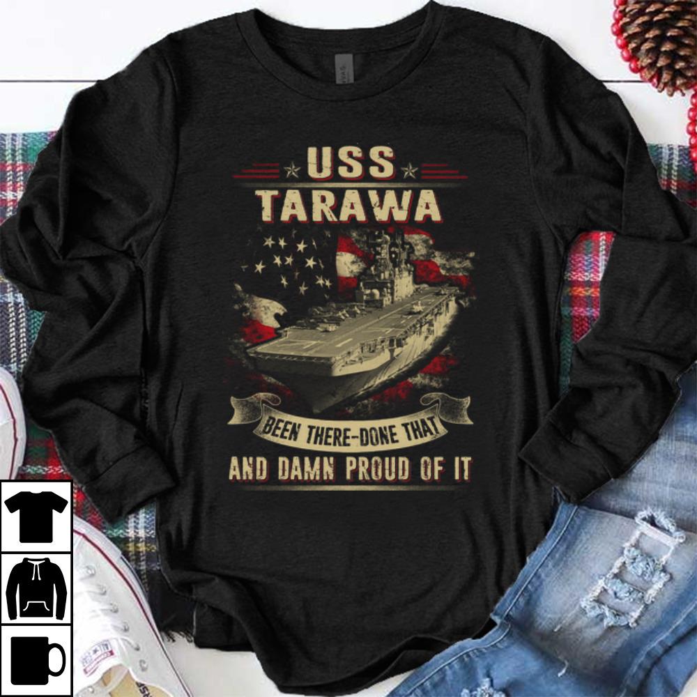Premium Navy USS Tarawa Been There Done That And Damn Proud Of It shirt 1 - Premium Navy USS Tarawa Been There Done That And Damn Proud Of It shirt
