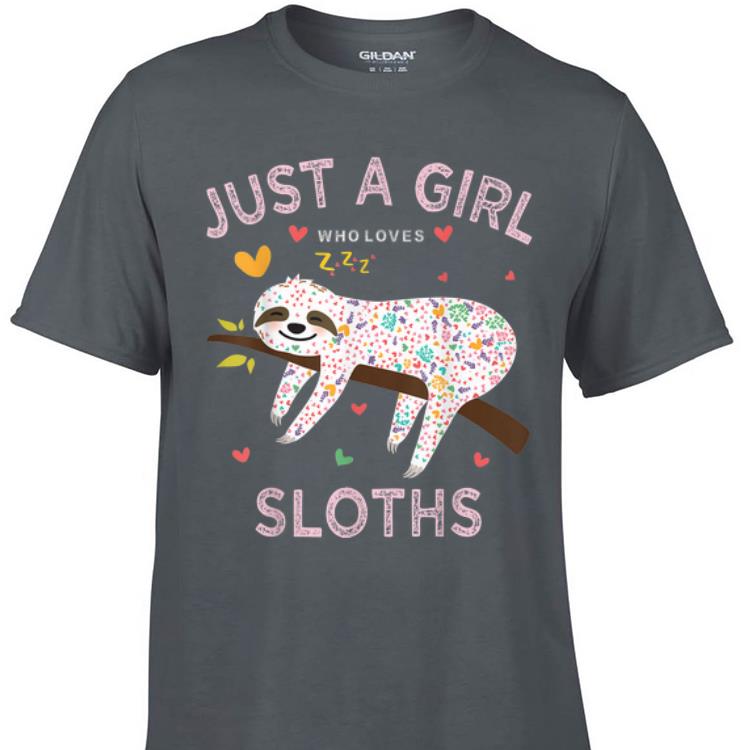 Awesome Just A Girl Who Love Sloth shirt 1 - Awesome Just A Girl Who Love Sloth shirt