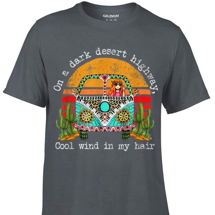 Awesome On A Dark Desert Higway Cool Wind In My Hair Hippie Girl Vintage shirt 1 - Awesome On A Dark Desert Higway Cool Wind In My Hair Hippie Girl Vintage shirt