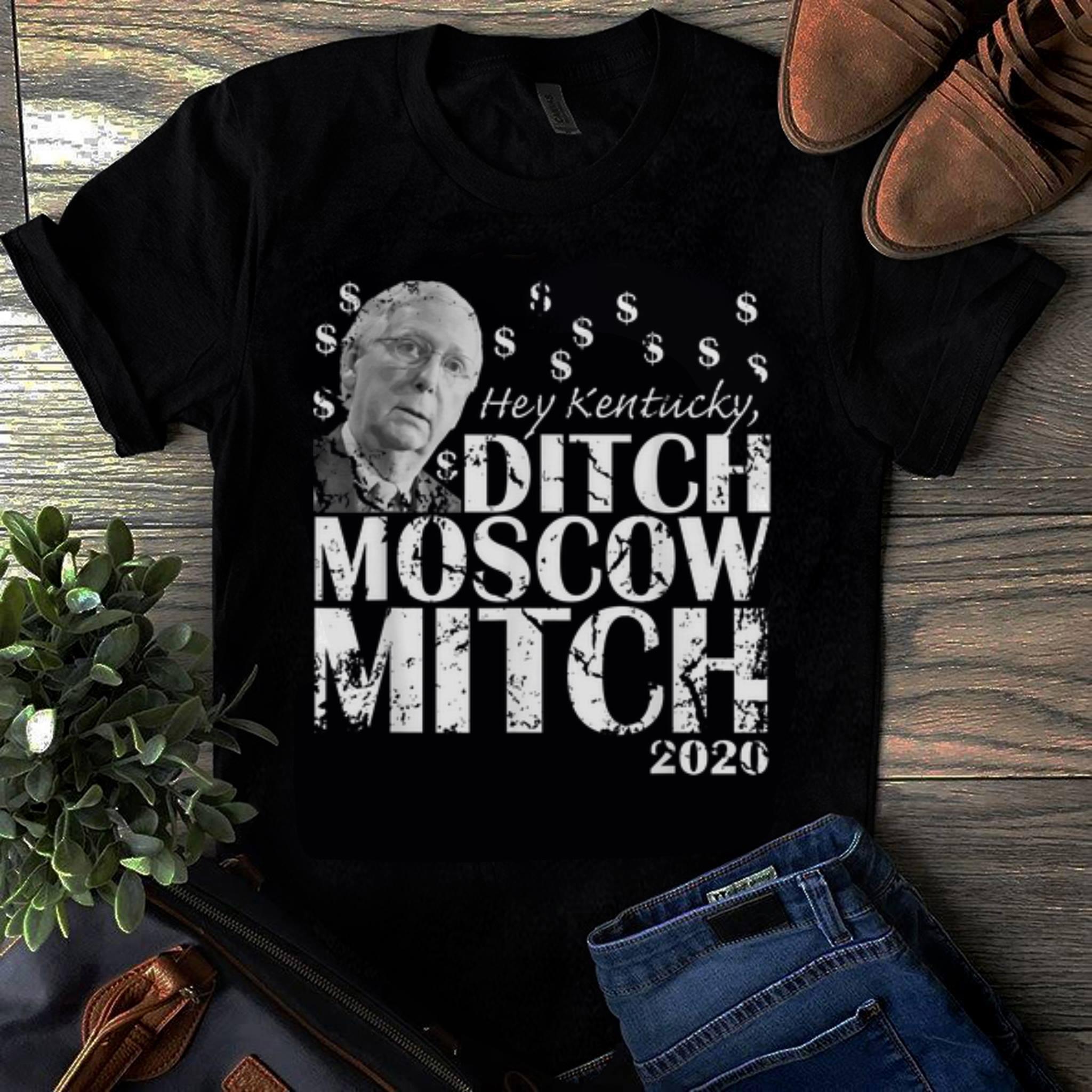 Original Hey McConnell Kentucky Ditch Moscow Mitch 2020 shirt 1 - Original Hey McConnell Kentucky Ditch Moscow Mitch 2020 shirt