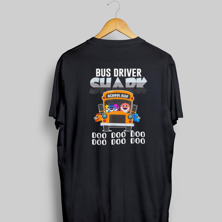 Awesome Bus Driver Shark School Doo Doo Doo shirt 1 - Awesome Bus Driver Shark School Doo Doo Doo shirt