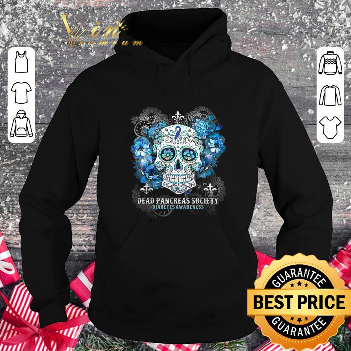 Cheap Sugar skull dead pancreas society Diabetes Awareness shirt 4 - Cheap Sugar skull dead pancreas society Diabetes Awareness shirt