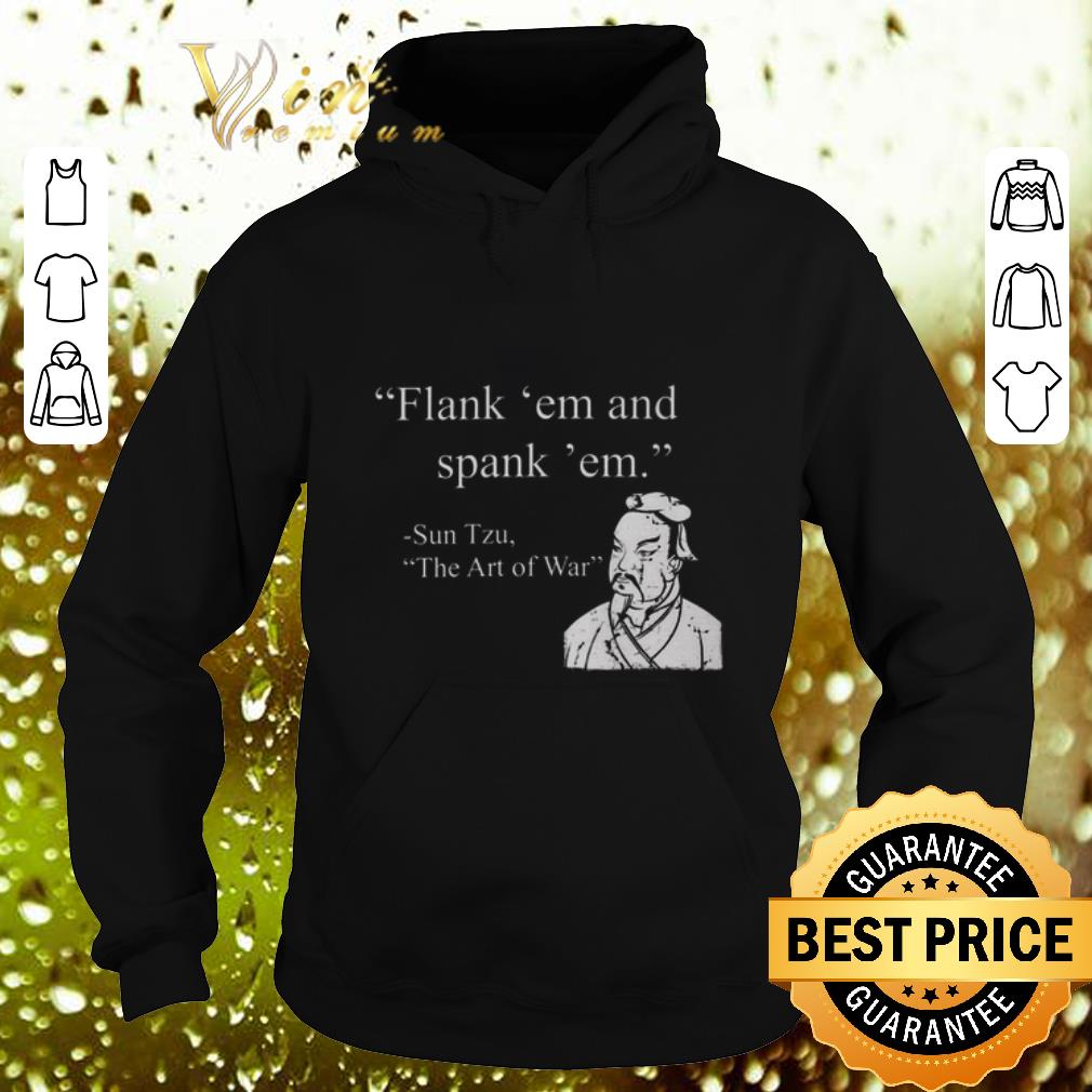 Official Flank 'em and spank 'em Sun Tzu The Art of War shirt Official Flank em and spank em Sun Tzu The Art of War shirt 4 - Official Flank 'em and spank 'em Sun Tzu The Art of War shirt