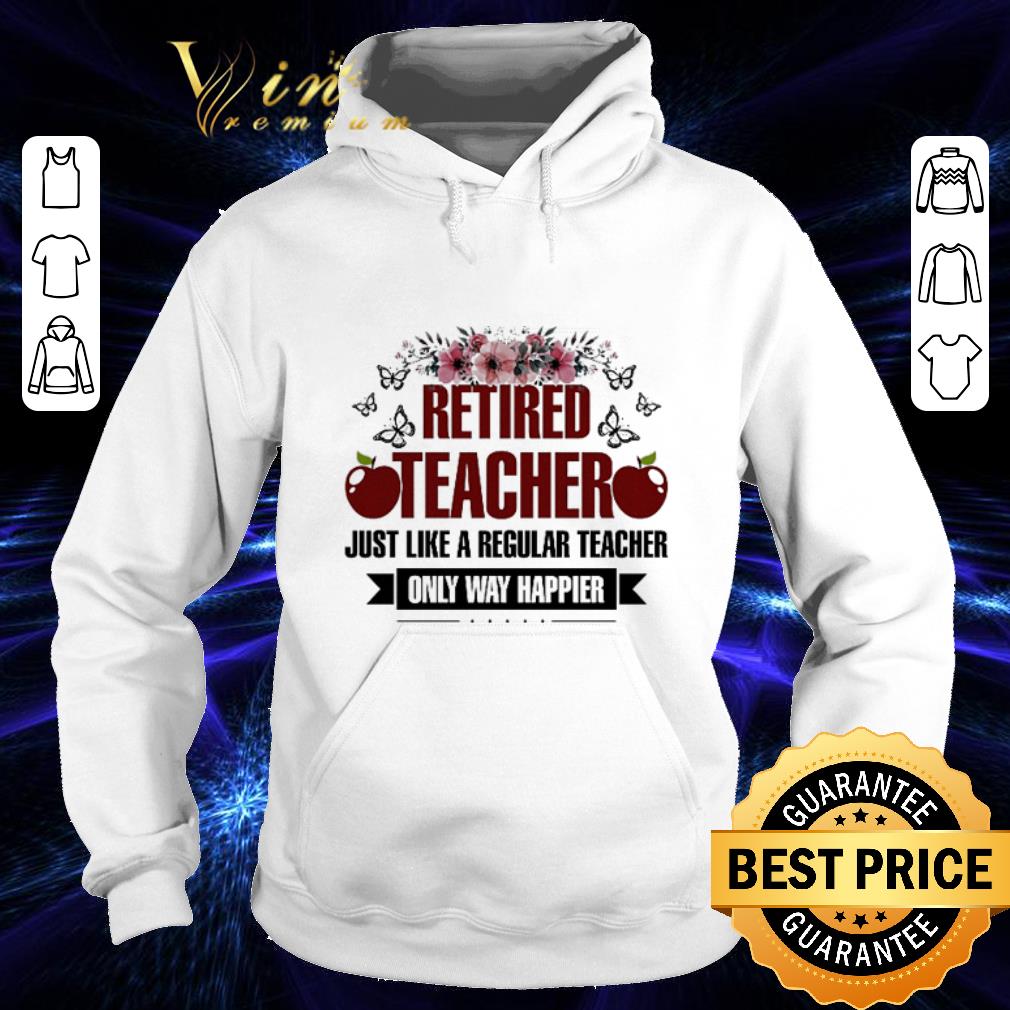 Cool Apple Retired teacher just like a regular teacher only way happier Floral shirt Cool Apple Retired teacher just like a regular teacher only way happier Floral shirt 4 - Cool Apple Retired teacher just like a regular teacher only way happier Floral shirt