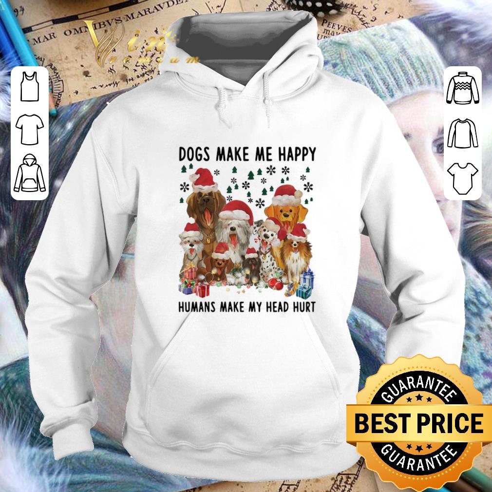 Cool Dogs make me happy humans make my head hurt Christmas shirt 4 - Cool Dogs make me happy humans make my head hurt Christmas shirt