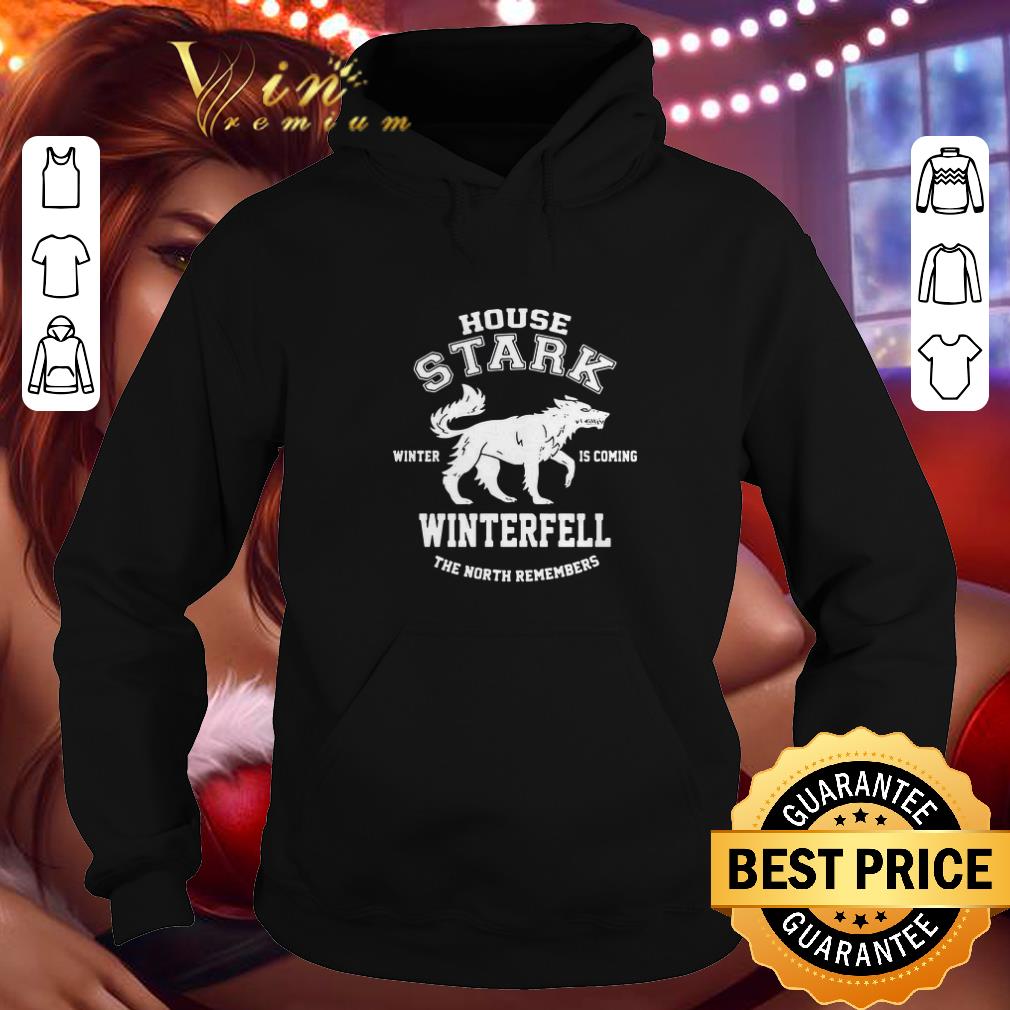 Nice Game Of Thrones House Stark Winter Is Coming Winterfell The North Remembers shirt 4 - Nice Game Of Thrones House Stark Winter Is Coming Winterfell The North Remembers shirt