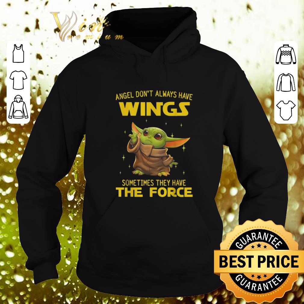 Official Baby Yoda angel don t always have wings the force Star Wars shirt 4 - Official Baby Yoda angel don't always have wings the force Star Wars shirt