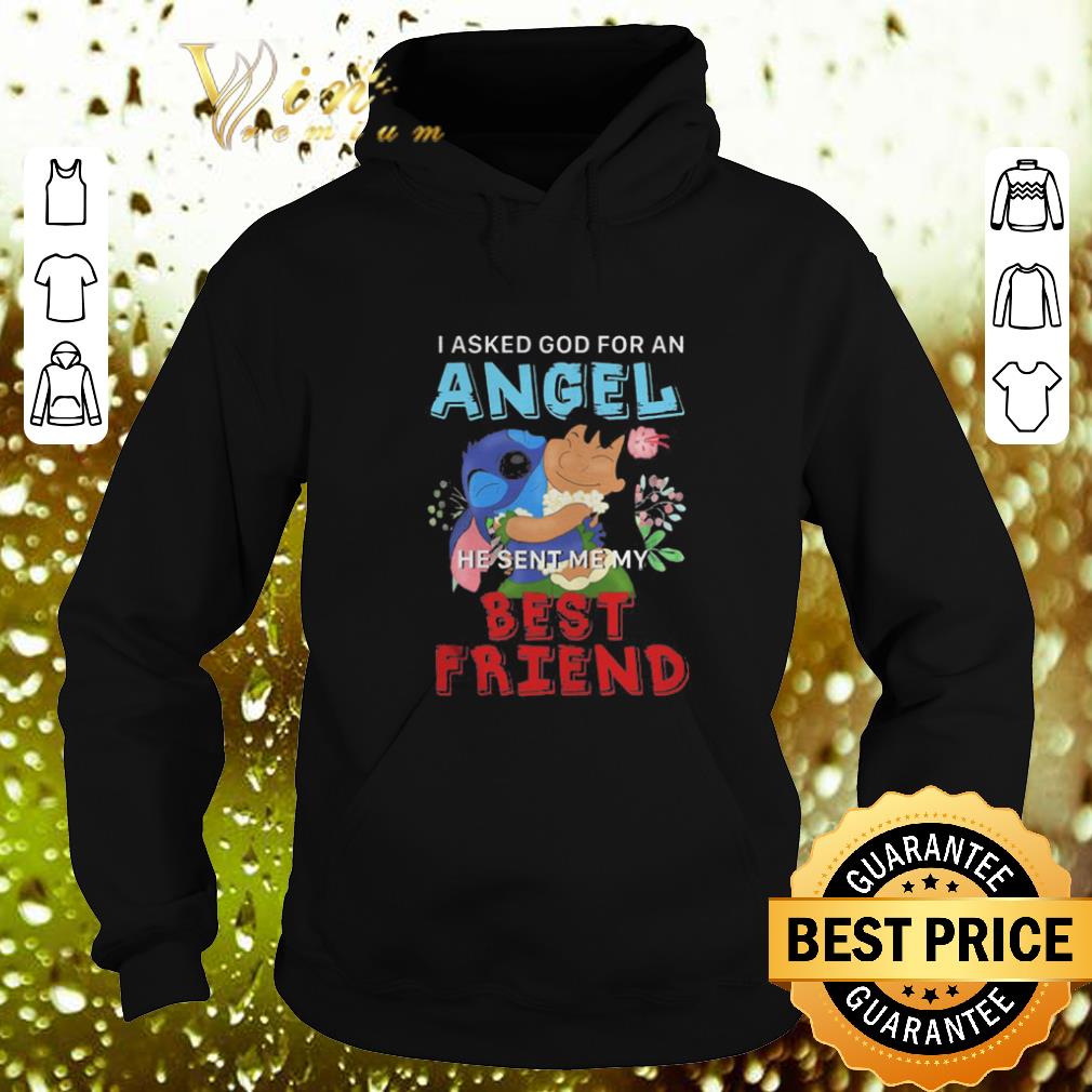 Official Lilo & Stitch i asked god for an angel he sent me my best friend shirt Official Lilo Stitch i asked god for an angel he sent me my best friend shirt 4 - Official Lilo & Stitch i asked god for an angel he sent me my best friend shirt