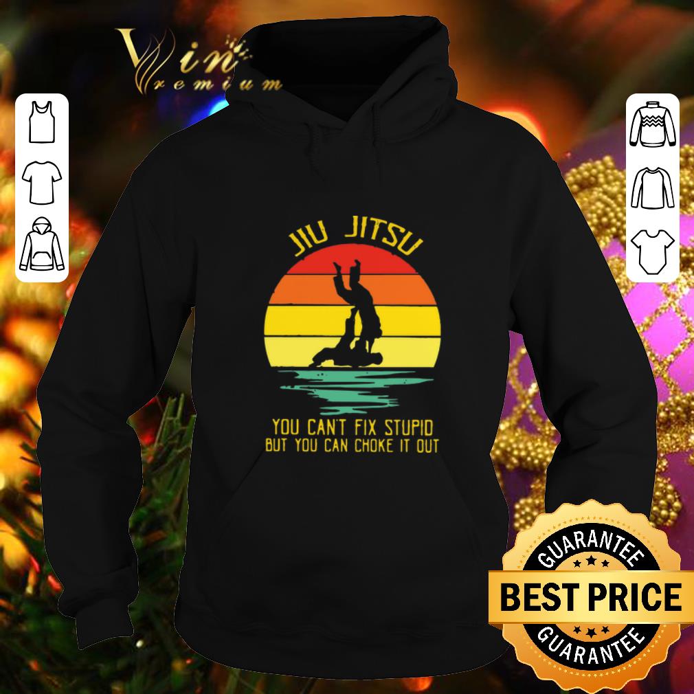 Official You Can t Fix Stupid But You Can Choke It Out Jiu Jitsu Vintage shirt 4 - Official You Can’t Fix Stupid But You Can Choke It Out Jiu Jitsu Vintage shirt