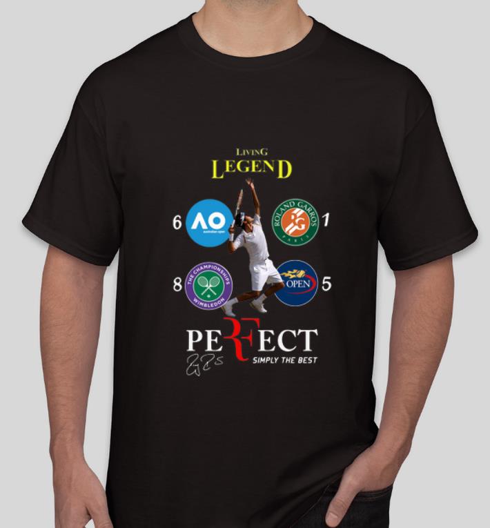 Original Roger Federer Living Legend Perfect Simply The Best Signature shirt 4 - Original Roger Federer Living Legend Perfect Simply The Best Signature shirt