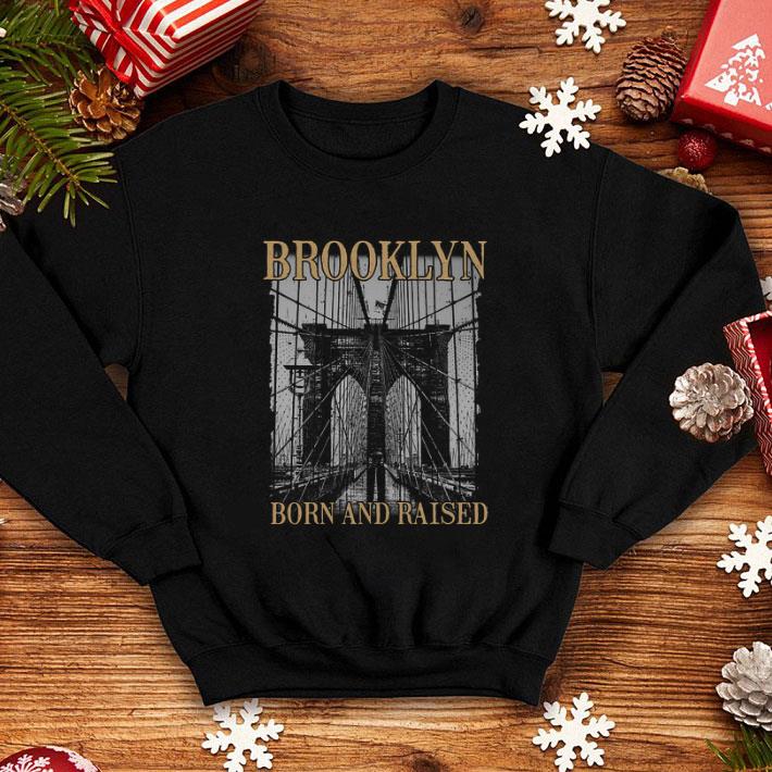 Brooklyn born and raised New York city shirt 4 - Brooklyn born and raised New York city shirt
