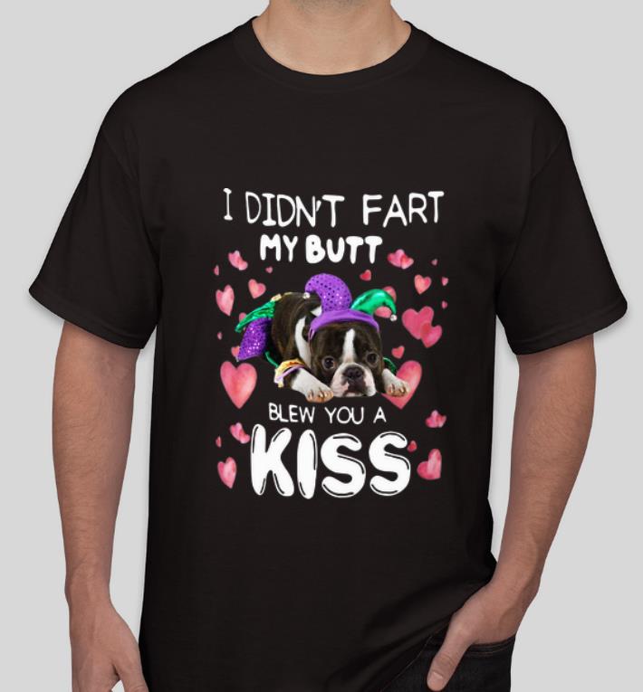 Great I Didn t Fart My Butt Blew You A Kiss French Bulldog shirt 4 - Great I Didn’t Fart My Butt Blew You A Kiss French Bulldog shirt