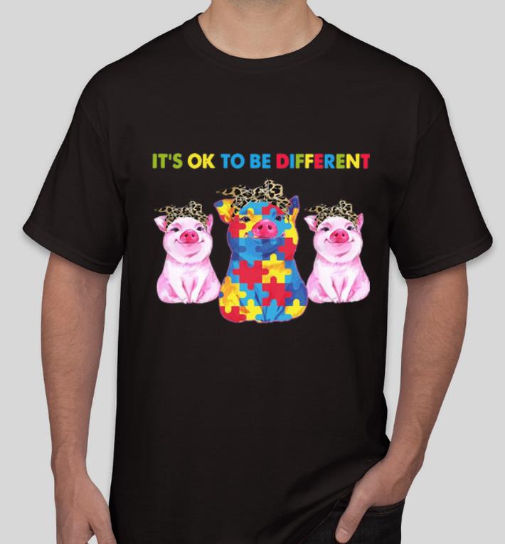 Hot Pigs It s Ok To Be Different Autism shirt 4 - Hot Pigs It’s Ok To Be Different Autism shirt