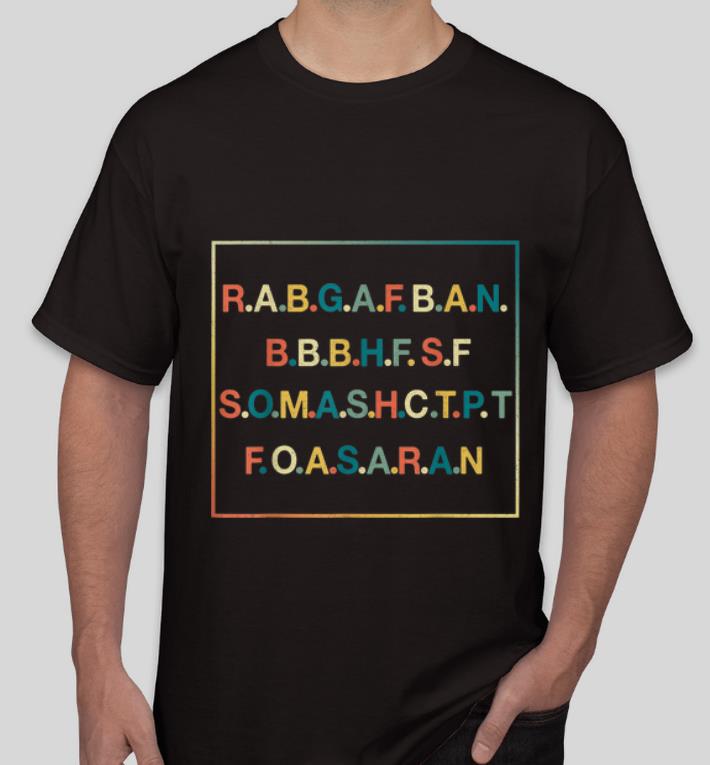 Premium R A B G A F B A N Rabgafban shirt 4 - Premium R.A.B.G.A.F.B.A.N Rabgafban shirt