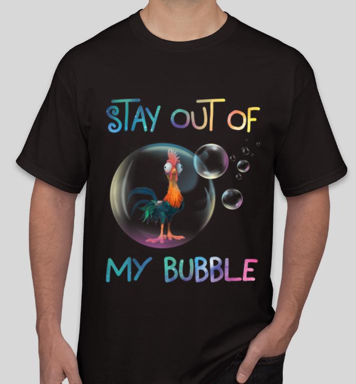 Premium Stay Out Of My Bubble Chicken Lover shirt 4 - Premium Stay Out Of My Bubble Chicken Lover shirt