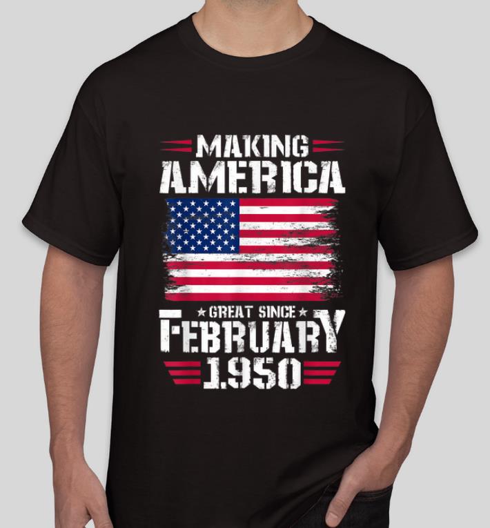 Top Making America Great Since February 1950 American Flag shirt 4 - Top Making America Great Since February 1950 American Flag shirt